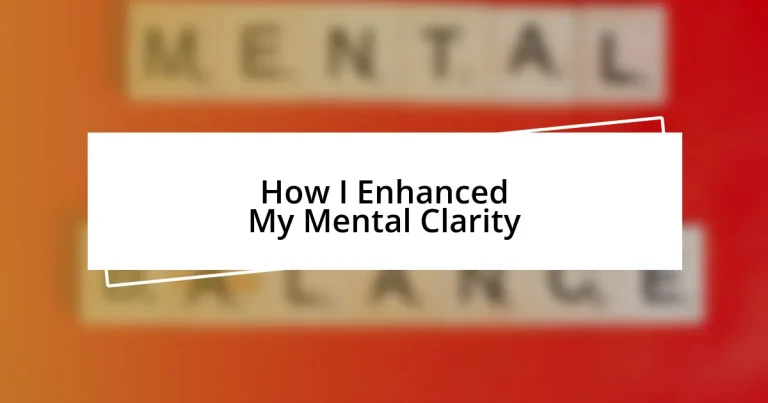 How I Enhanced My Mental Clarity