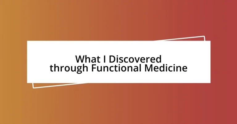 What I Discovered through Functional Medicine