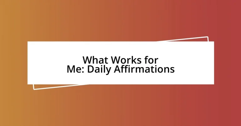 What Works for Me: Daily Affirmations