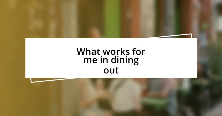 What works for me in dining out