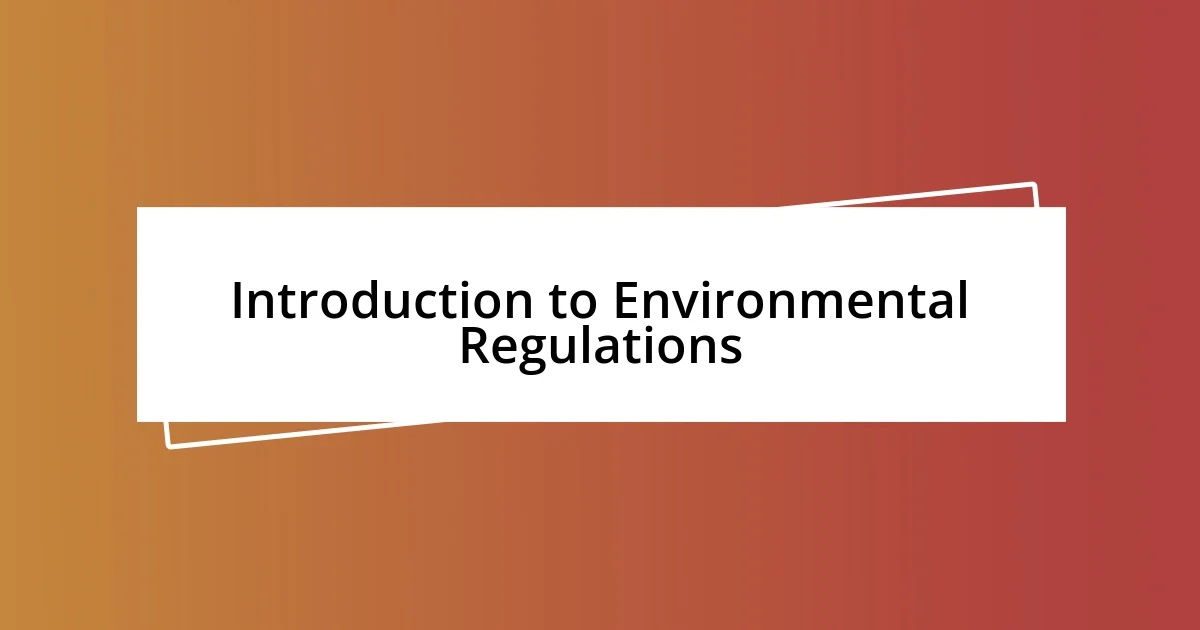 Introduction to Environmental Regulations