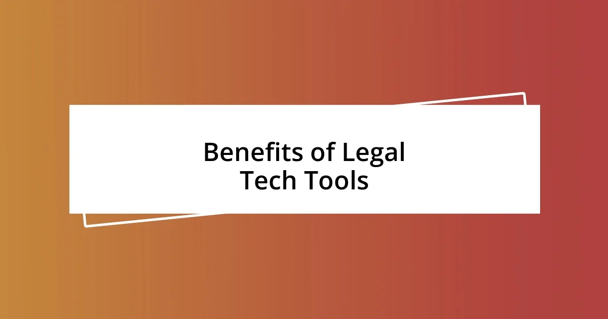 Benefits of Legal Tech Tools