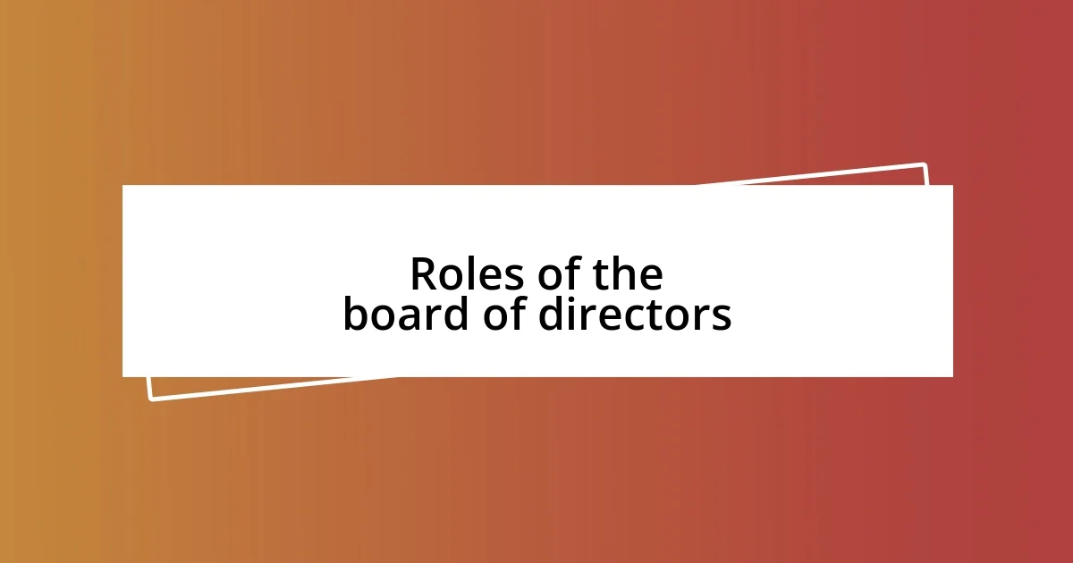 Roles of the board of directors