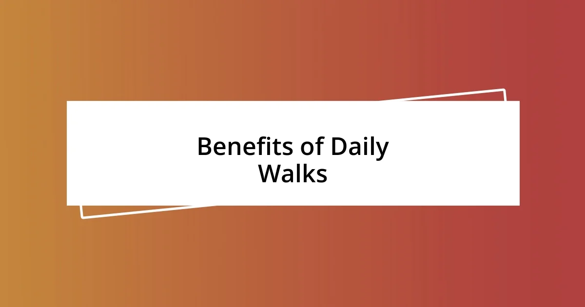 Benefits of Daily Walks